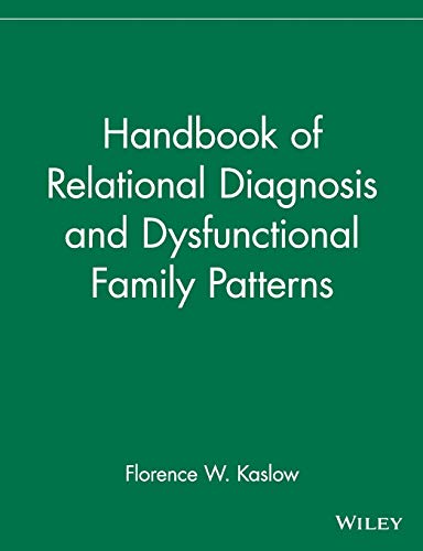 Handbook of Relational Diagnosis and Dysfunctional Family Patterns (Wiley Series in Couples and Family Dynamics and Treatment) von Wiley
